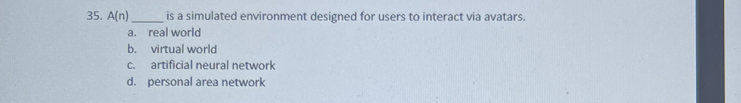  A(n)q, is a simulated environment designed for users to interact via
