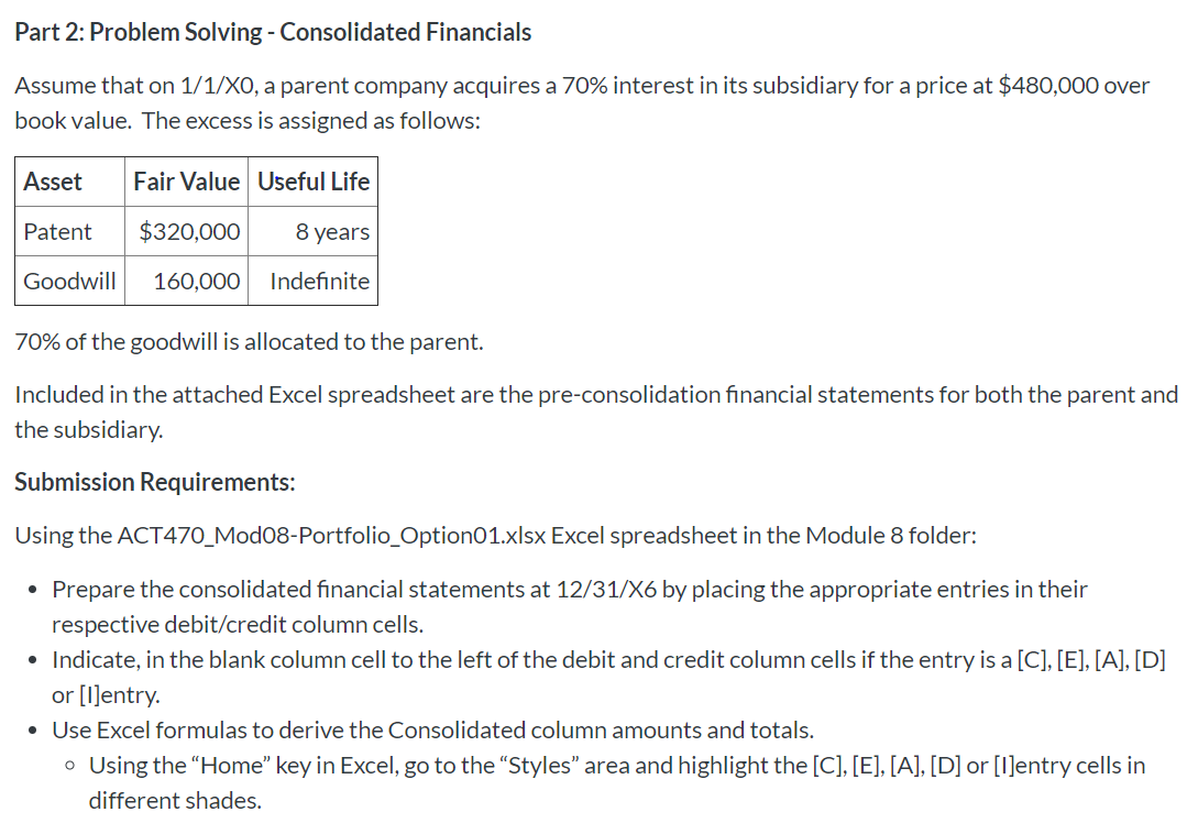 ***PLEASE SHOW CELL FORMULAS FOR SOLUTIONS**** Part 2: Problem Solving - Consolidated