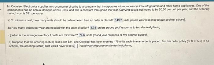 please help!!! M. Cotteleer Electronics supplies microcomputer circuitry to a company that