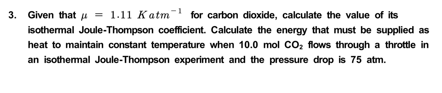  Given that =1.11Katm-1 for carbon dioxide, calculate the value of its