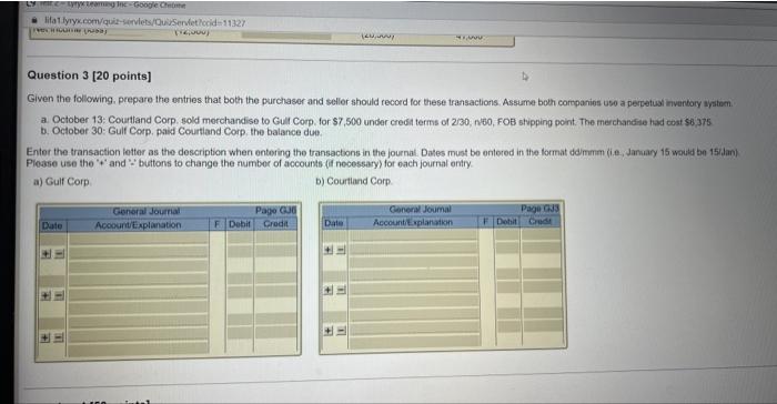 Question 3 [20 points] Given the foliowing. prepare the entries that