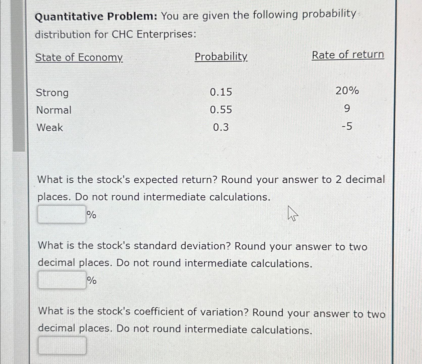  Quantitative Problem: You are given the following probability distribution for CHC