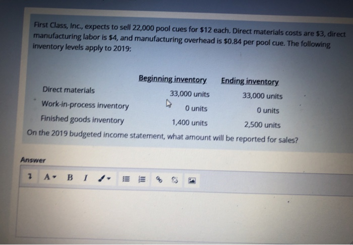  First Class, Inc., expects to sell 22,000 pool cues for $12
