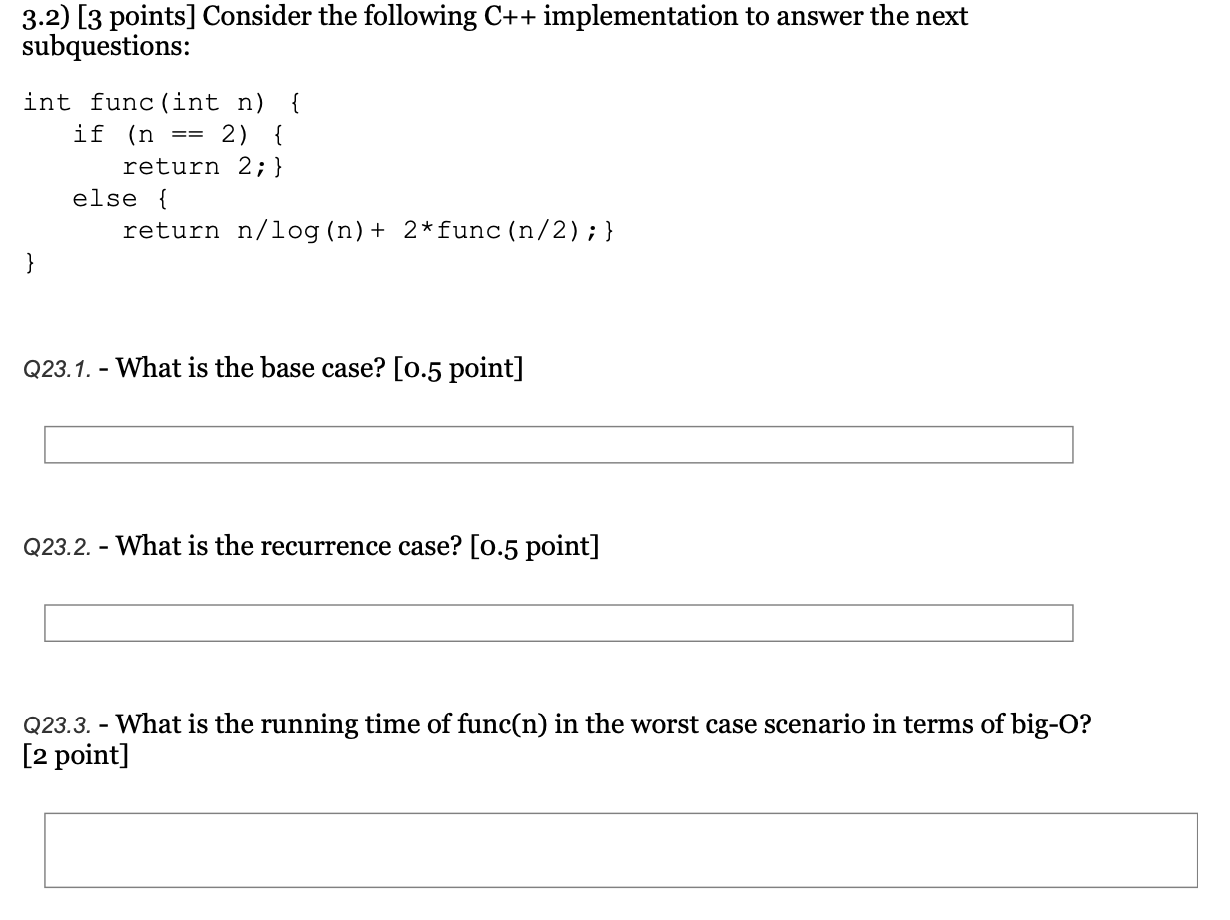  3.2)[3 points] Consider the following C++ implementation to answer the next