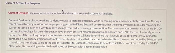  Current Designs faces a number of important decisions that require incremental
