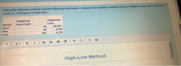  Using the high-low method and the following information, compute the monthly