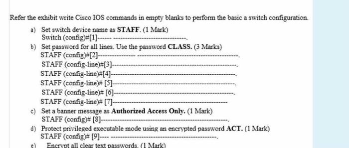  Refer the exhibit write Cisco IOS commands in empty blanks to
