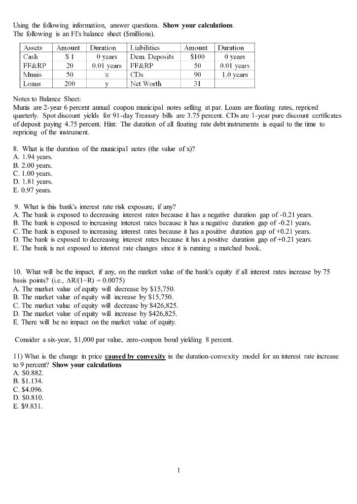  Using the following information, answer questions. Show your calculations. The following
