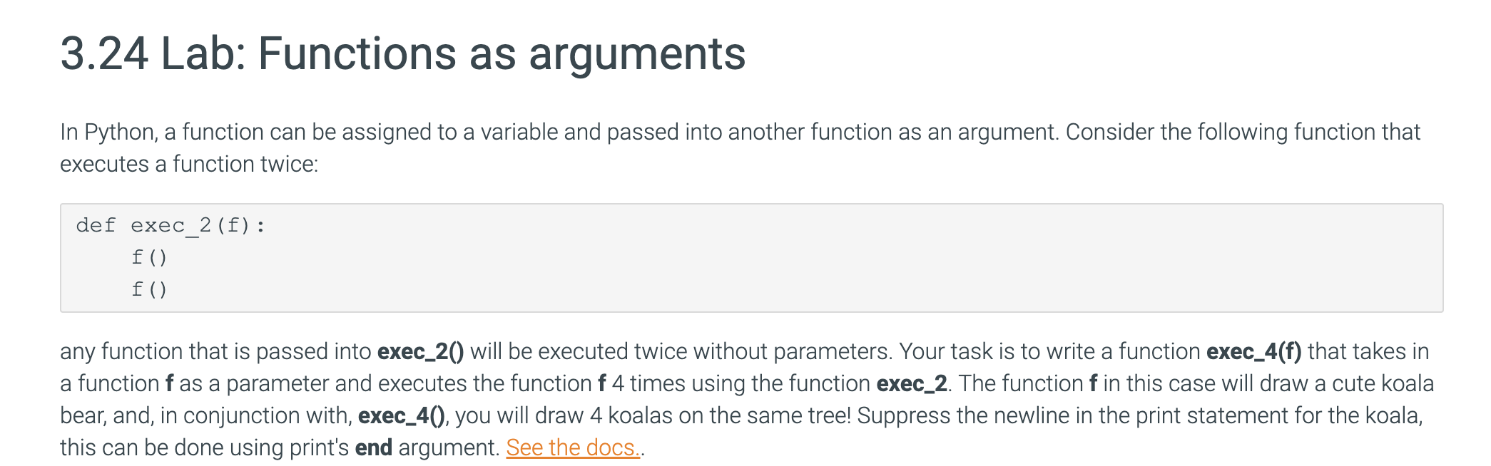 #function to print koala bear once def f(): koala=""" | : .