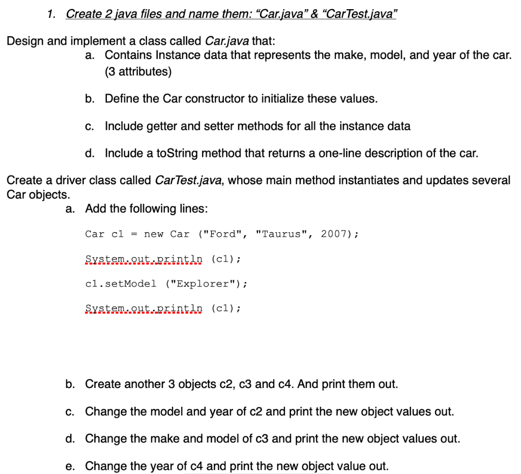 I need help with this in Java. 1. Create 2 java files