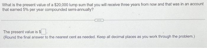 HELP QUICK PLS What is the present value of a $20,000 lump