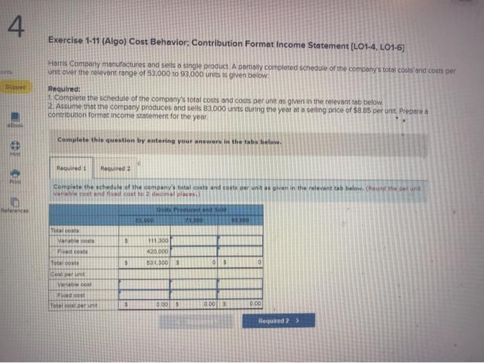  4. 4 Exercise 1-11 (Algo) Cost Behavior: Contribution Format Income Statement