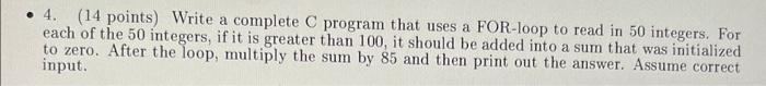Write a complete C program that uses a FOR-loop to read in