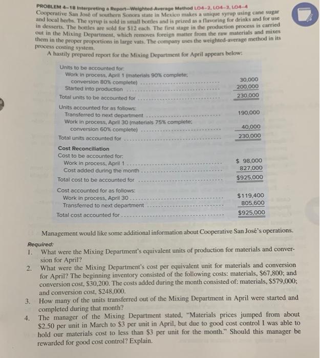  2. 3. PROBLEM 4-18 Interpreting a Report-Weighted-Average Method L04-2, L04-3, 104-4