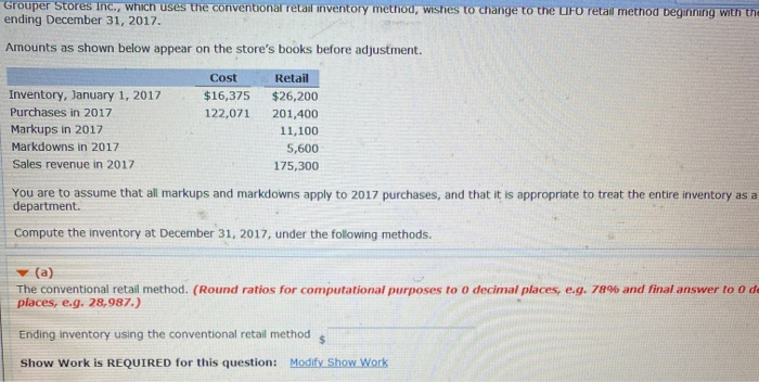 Grouper Stores Inc., which uses the conventional retail inventory method, wishes to