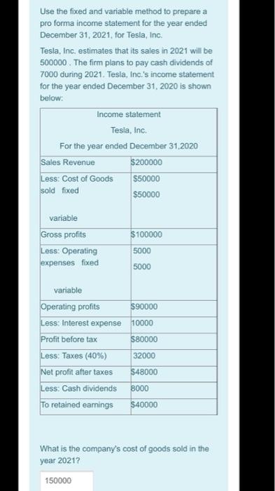  Use the fixed and variable method to prepare a pro forma