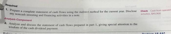  Required 1. Prepare a complete statement of cash flows using the
