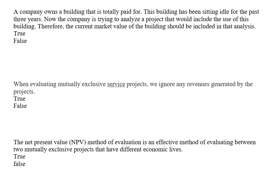 Please explain why the answer is true or false A company owns