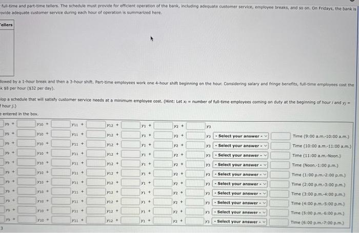 R.M. The number of tellers necessary to provide adequate customer service during