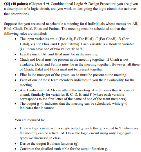 Q3](40 points)(Chapter 4 Combinational Logic Design Procedure: you are given a