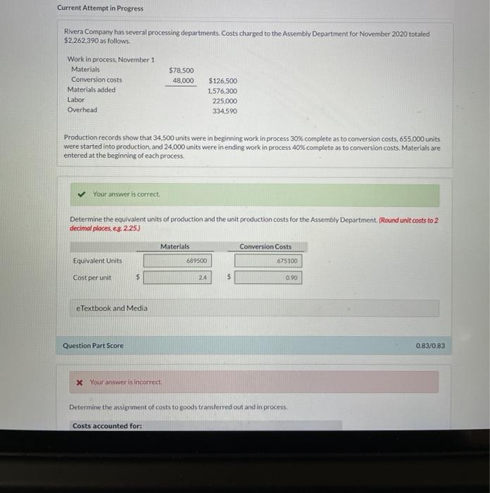  Current Attempt in Progress Rivera Company has several processing departments. Costs