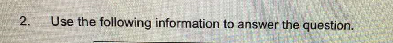 2 . Use the following information to answer the question. Total