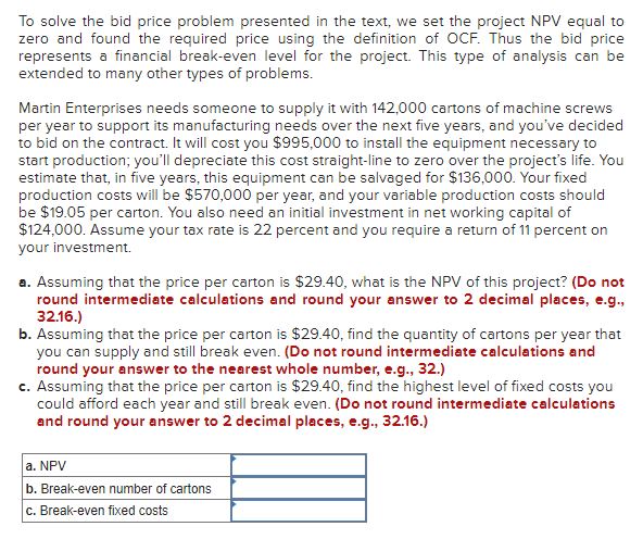  To solve the bid price problem presented in the text, we
