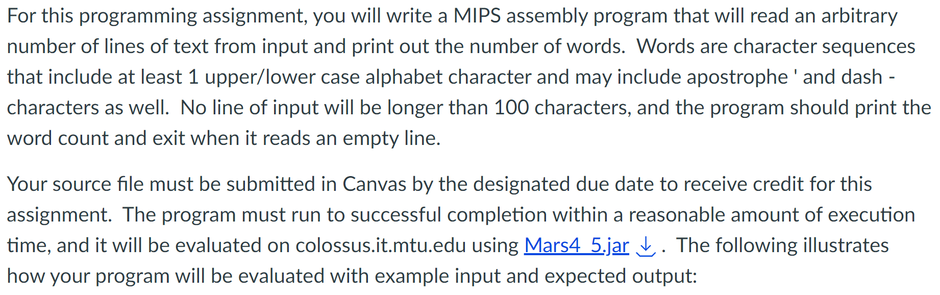  For this programming assignment, you will write a MIPS assembly program