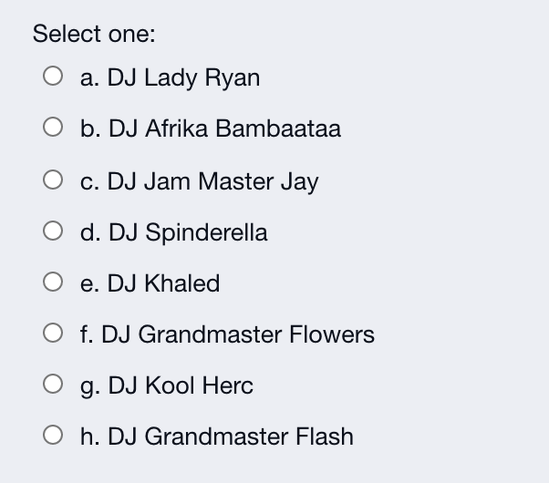 1- According to the documentary Hip Hop Evolution-The Foundation, Who was the