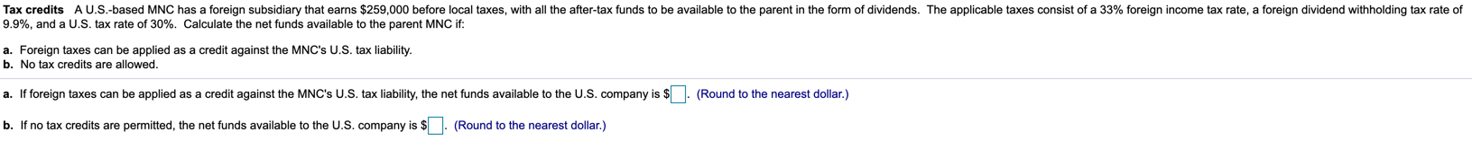  Tax credits A U.S.-based MNC has a foreign subsidiary that earns