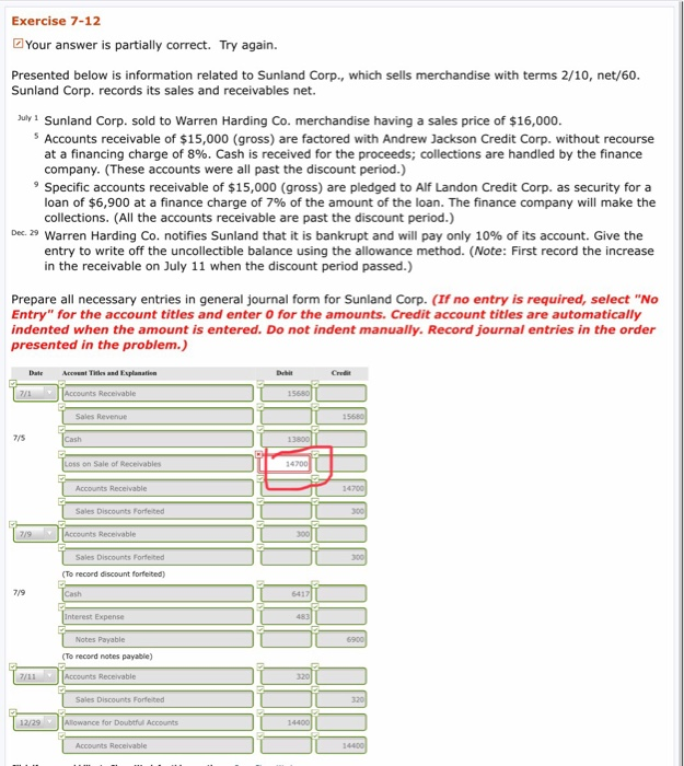  Exercise 7-12 Your answer is partially correct. Try again. Presented below