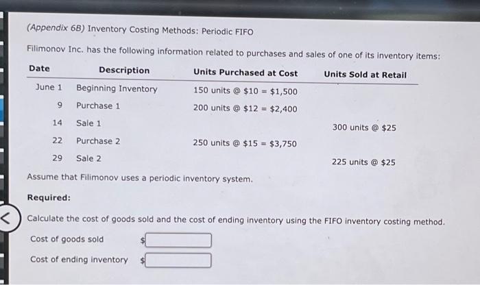 (Appendix 6B) Inventory Costing Methods: Periodic FIFO Filimonov Inc. has the