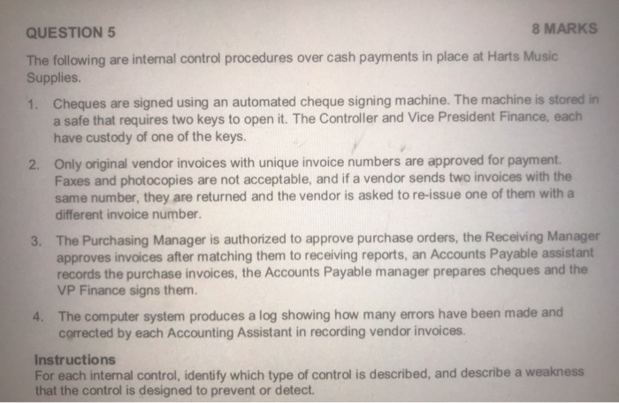  8 MARKS QUESTION 5 The following are internal control procedures over