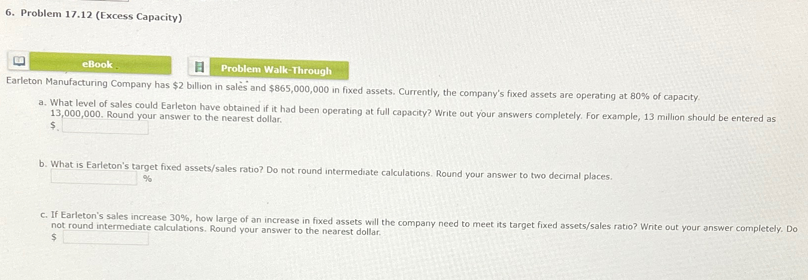  Problem 17.12(Excess Capacity) Earleton Manufacturing Company has $2 billion in sale