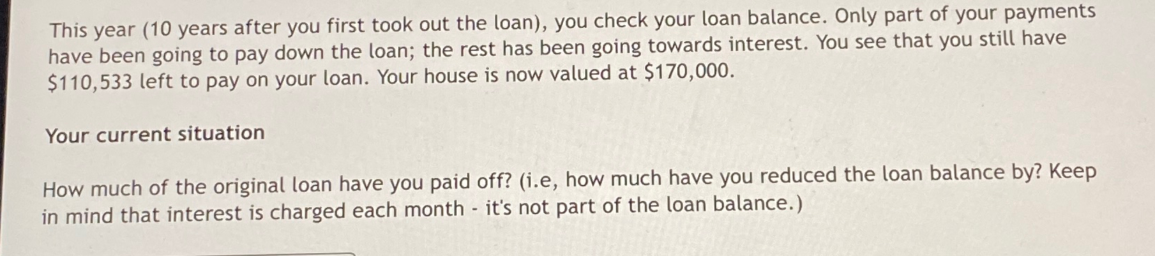  This year (10 years after you first took out the loan),