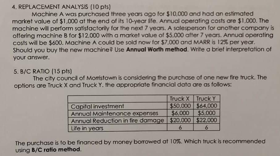 please show all solutions thank you 4. REPLACEMENT ANALYSIS (10 pts) Machine