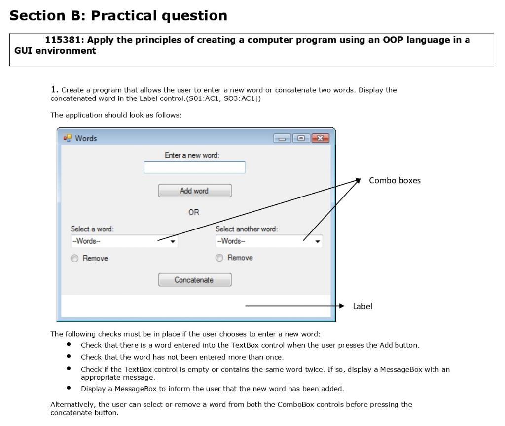 USING C# DEVELOP THE FOLLOWING PROGRAM 115381: Apply the principles of creating