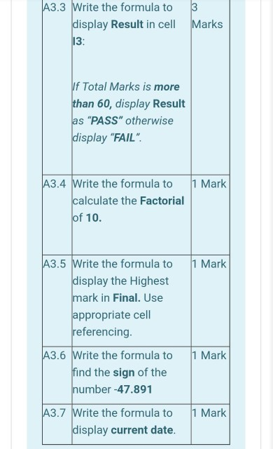 based on the Excel table given. Use appropriate cell referencing where applicable.