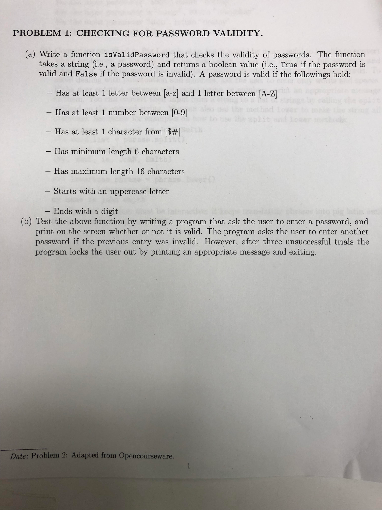  PROBLEM 1: CHECKING FOR PASSWORD VALIDITY (a) Write a function isValidPassword