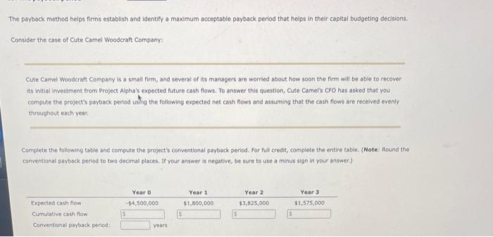  The payback method helps firms establish and identify a maximum acceptable