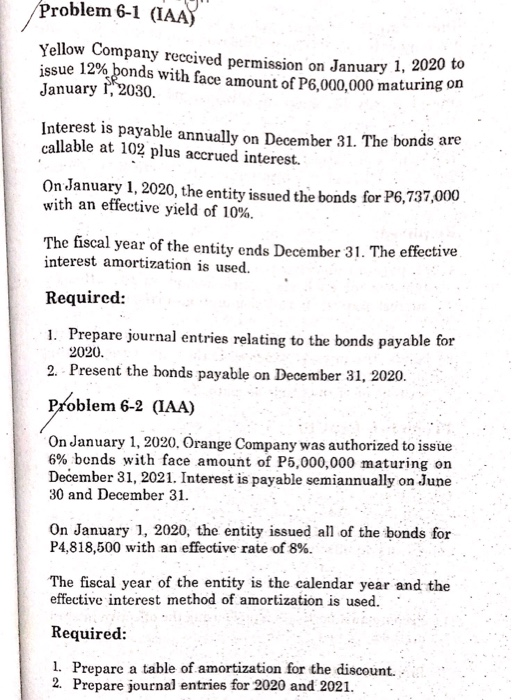 show in amortization table for both problems Problem 6-1 (IAA) Yellow Company