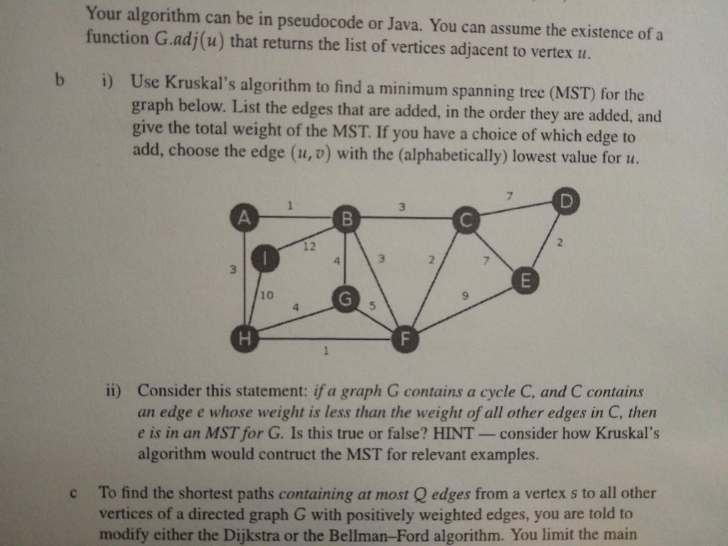  Your algorithm can be in pseudocode or Java. You can assume