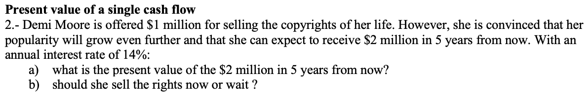 Please post the formula used and step-by-step procedure, thank you. Present value