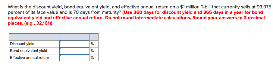 What is the discount yield, bond equivalent yield, and effective annual
