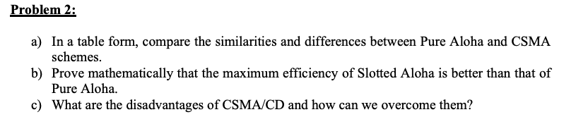  Problem 2: a) In a table form, compare the similarities and