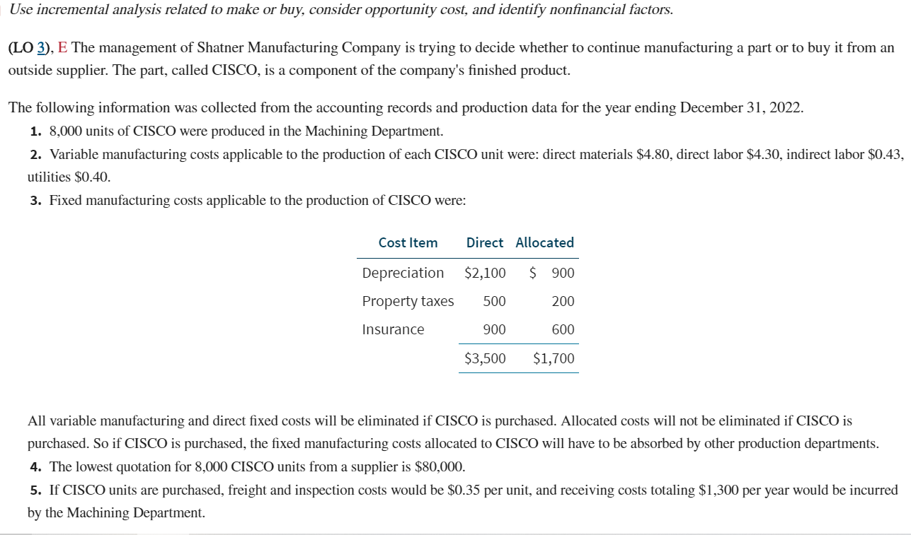  | Use incremental analysis related to make or buy, consider opportunity