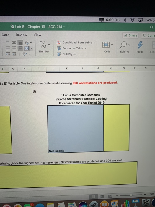 9 Direct Labor $ 400 per unit 10 Variable Overhead $ 100