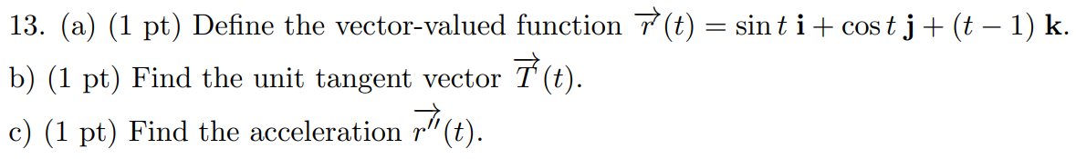 Do this problem using matlab 13. (a) (1 pt) Define the vector-valued