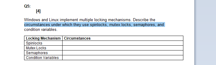 Windows and Linux implement multiple locking mechanisms. Describe the circumstances under