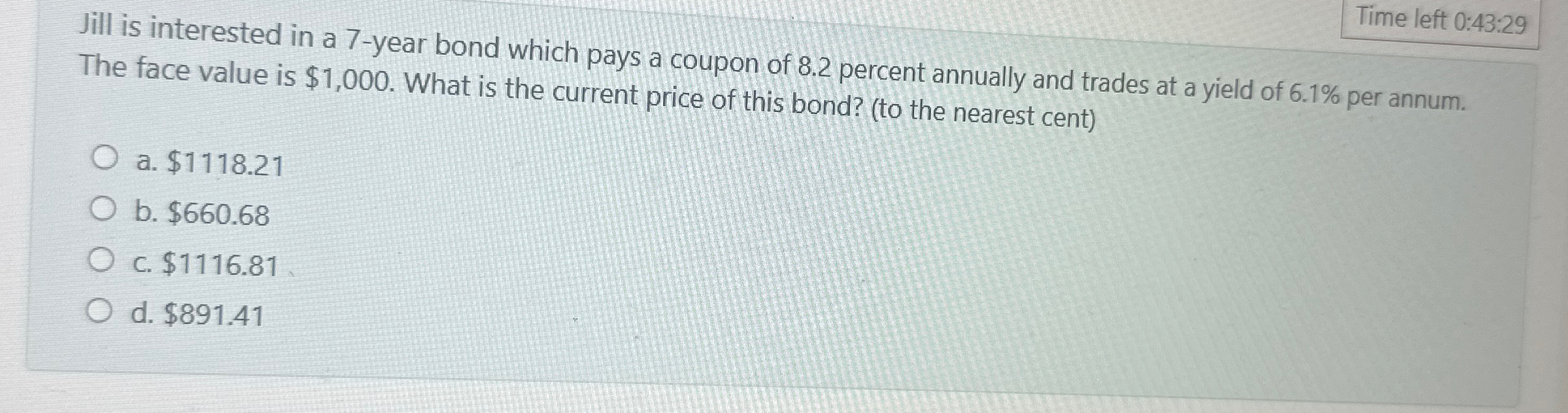  The face value is $1,000. What is the current annully and